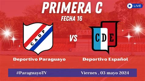 Deportivo Paraguayo vs. Deportivo Español .
